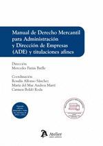 MANUAL DE DERECHO MERCANTIL PARA ADMINISTRACIÓN Y DIRECCION DE EMPRESAS