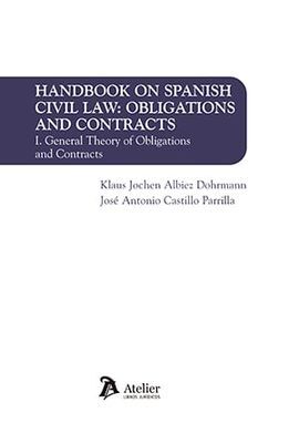 HANDBOOK ON SPANISH CIVIL LAW: OBLIGATIONS AND CONTRACTS VOLUME I