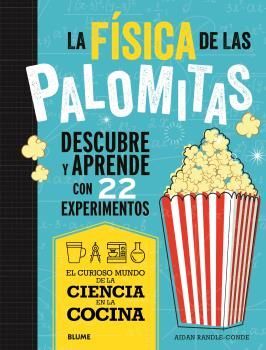 CIENCIA COCINA. LA FÍSICA DE LAS PALOMITAS