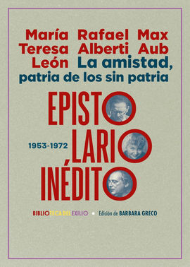 AMISTAD PATRIA DE LOS SIN PATRIA EPISTOLARIO INEDI