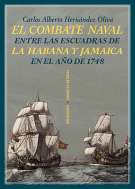 COMBATE NAVAL ENTRE LAS ESCUADRAS DE LA HABANA Y J