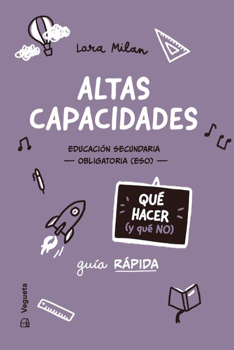 ALTAS CAPACIDADES. QUÉ HACER (Y QUÉ NO)
