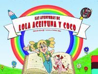 LAS AVENTURAS DE LOLA ACEITUNA Y COCO