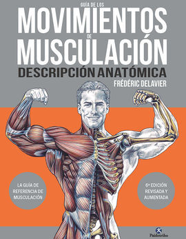 GUÍA DE LOS MOVIMIENTOS DE MUSCULACIÓN. DESCRIPCIÓN