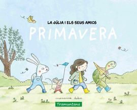JULIA I ELS SEUS AMICS - PRIMAVERA, LA - CAT