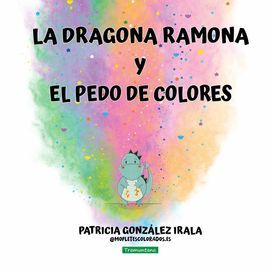 LA DRAGONA RAMONA Y EL PEDO DE COLORES