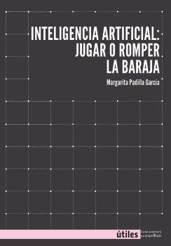 INTELIGENCIA ARTIFICAL: JUGAR O ROMPER LA BARAJA
