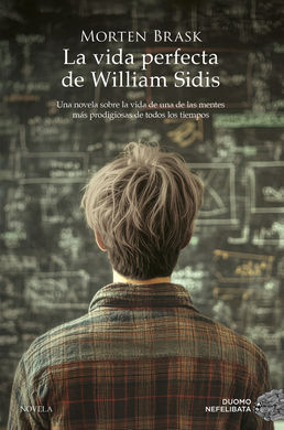 VIDA PERFECTA DE WILLIAM SIDIS, LA