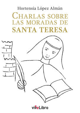 CHARLAS SOBRE LAS MORADAS DE SANTA TERESA