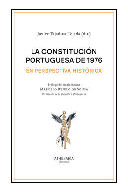 LA CONSTITUCIÓN PORTUGUESA DE 1976 EN PERSPECTIVA HISTÓRICA