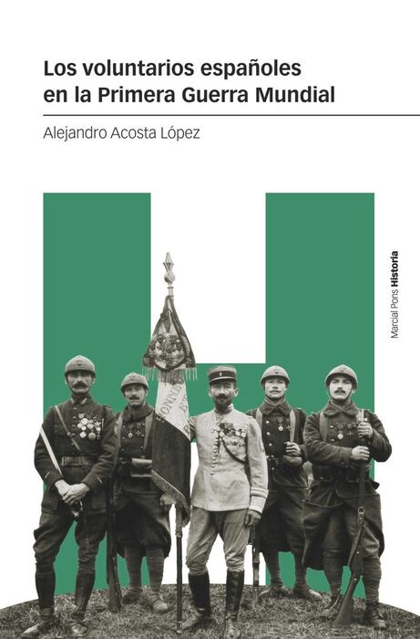 LOS VOLUNTARIOS ESPAÑOLES EN LA PRIMERA GUERRA MUNDIAL