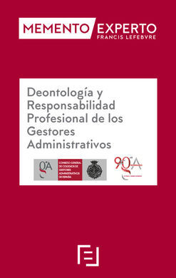 MEMENTO EXPERTO DEONTOLOGÍA Y RESPONSABILIDAD PROFESIONAL DE LOS GESTORES ADMINISTRATIVOS