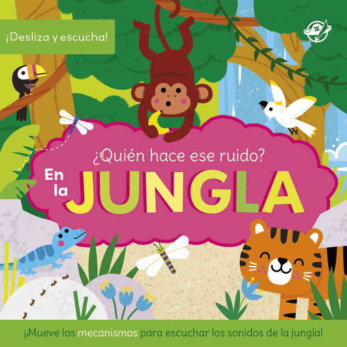 EN LA JUNGLA. ¿QUIÉN HACE ESE RUIDO?