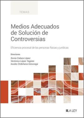 MEDIOS ADECUADOS DE SOLUCIÓN DE CONTROVERSIAS.