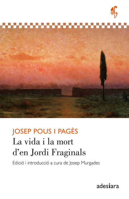 VIDA I LA MORT D'EN JORDI FRAGINALS, LA