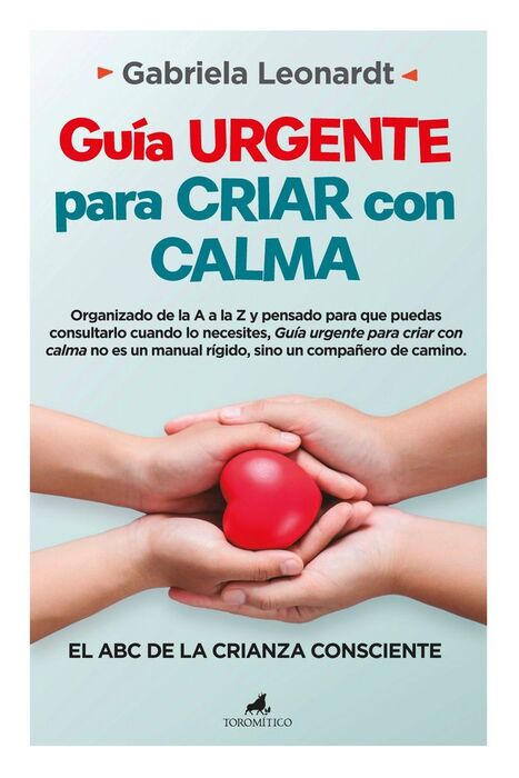 GUÍA URGENTE PARA CRIAR CON CALMA