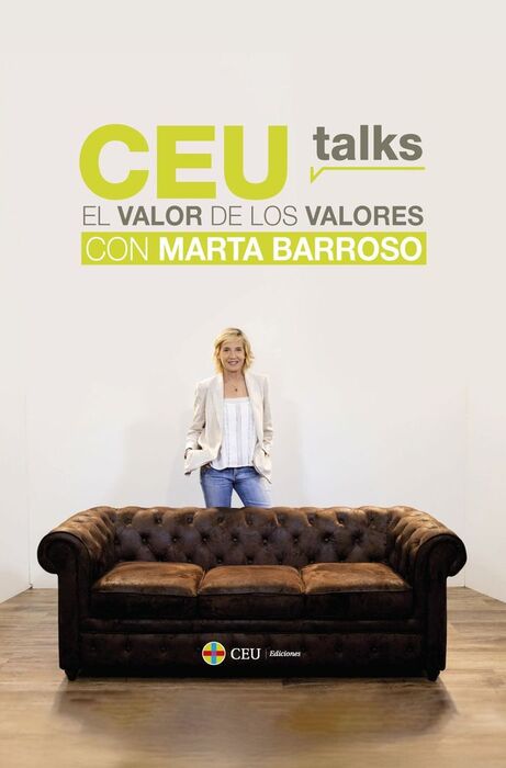CEU TALKS. EL VALOR DE LOS VALORES. CON MARTA BARROSO