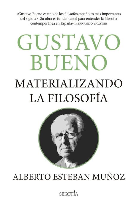 GUSTAVO BUENO, MATERIALIZANDO LA FILOSOFÍA
