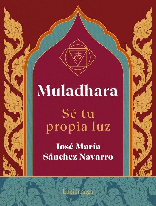 MULADHARA. SE TU PROPIA LUZ
