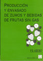 PRODUCCIÃN Y ENVASADO DE ZUMOS Y BEBIDAS DE FRUTAS SIN GAS