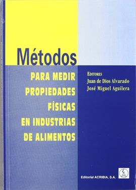 MÉTODOS PARA MEDIR PROPIEDADES FÍSICAS EN INDUSTRIAS DE ALIMENTOS