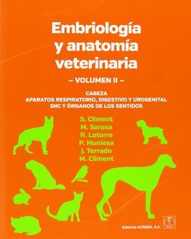 EMBRIOLOGÍA Y ANATOMÍA VETERINARIA. VOLUMEN II: CABEZA.
