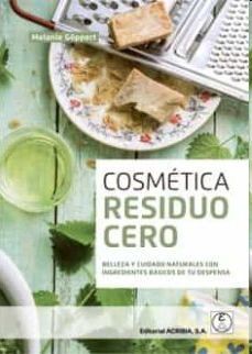 COSMETICA RESIDUO CERO:BELLEZA Y CUIDADO NATURALES