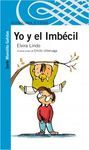 YO Y EL IMBÃCIL