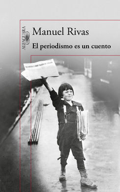 EL PERIODISMO ES UN CUENTO