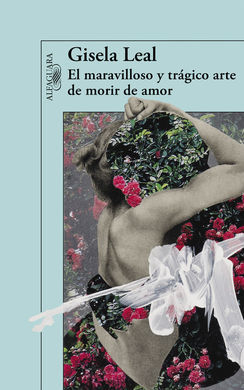 EL MARAVILLOSO Y TRÁGICO ARTE DE MORIR DE AMOR