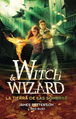 WITCH & WIZARD. LA TIERRA DE LAS SOMBRAS