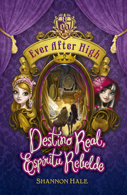 EVER AFTER HIGH. 2: DESTINO REAL, ESPIRIT