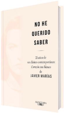 NO HE QUERIDO SABER. 25 AÑOS DE UN CLÁSICO CONTEMPORÁNEO: CORAZÓN TAN BLANCO