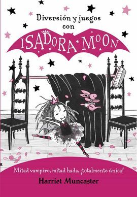 DIVERSIÓN Y JUEGOS CON ISADORA MOON (MANUALIDADES 3)