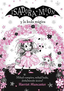ISADORA MOON 15. Y LA BODA MÁGICA