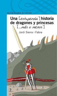 UNA (ESTUPENDA) HISTORIA DE DRAGONES Y PRINCESAS (...MAS O MENOS)