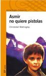 ASMIR NO QUIERE PISTOLAS