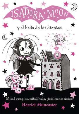 ISADORA MOON 16. Y EL HADA DE LOS DIENTES