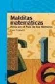 MALDITAS MATEMÁTICAS. ALICIA EN EL PAÍS DE LOS NÚMEROS