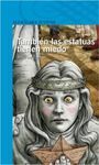 TAMBIÃN LAS ESTATUAS TIENEN MIEDO