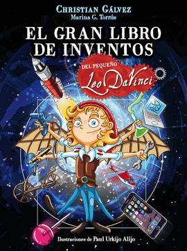 EL GRAN LIBRO DE INVENTOS DEL PEQUEÑO LEO DA VINCI