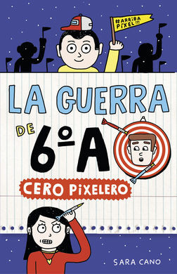 LA GUERRA DE 6ºA. 4: CERO PIXELERO