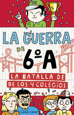 LA GUERRA DE 6ºA. 5: LA BATALLA DE LOS CUATRO COLEGIOS