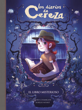 LOS DIARIOS DE CEREZA. 2: EL LIBRO MISTERIOSO