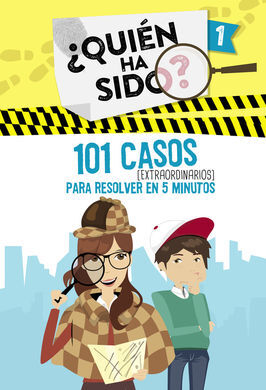 ¿QUIÉN HA SIDO? 1: 101 CASOS EXTRAORDINARIOS PARA RESOLVER EN 5 MINUTOS