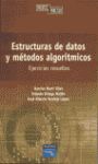 ESTRUCTURAS DE DATOS Y ALGORITMOS: PROBLEMAS Y EJERCICIOS RESUELTOS.