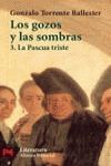 LOS GOZOS Y LAS SOMBRAS (3). LA PASCUA TRISTE
