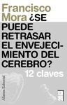 Â¿SE PUEDE RETRASAR EL ENVEJECIMIENTO DEL CEREBRO?