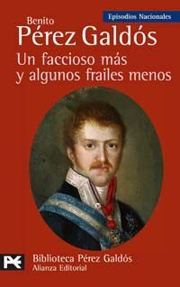 UN FACCIOSO MÁS Y ALGUNOS FRAILES MENOS. EPISODIOS NACIONALES, 20
