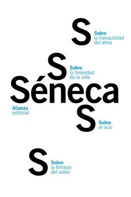 SOBRE LA FIRMEZA DEL SABIO. SOBRE EL OCIO. SOBRE LA TRANQUILIDAD DEL ALMA